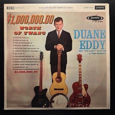 Duane Eddy His &quot;Twangy&quot; Guitar &amp; The Rebels - $1,000,000.00 Worth Of Twang (Англия 1961г.)
