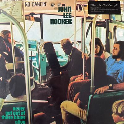 John Lee Hooker ‎– Never Get Out Of These Blues Alive (Голландия 2013г.)