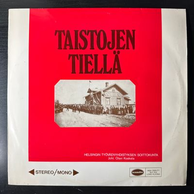 Helsingin Tyovaenyhdistyksen Soittokunta ‎– Taistojen Tiella (Финляндия 1969г.)
