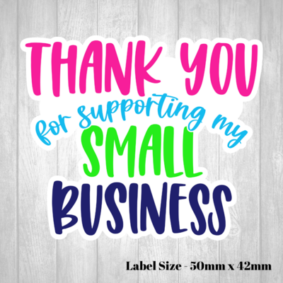 “Thank You For Supporting My Small Business” Premium White Glossy Labels – Size 50mm x 42mm