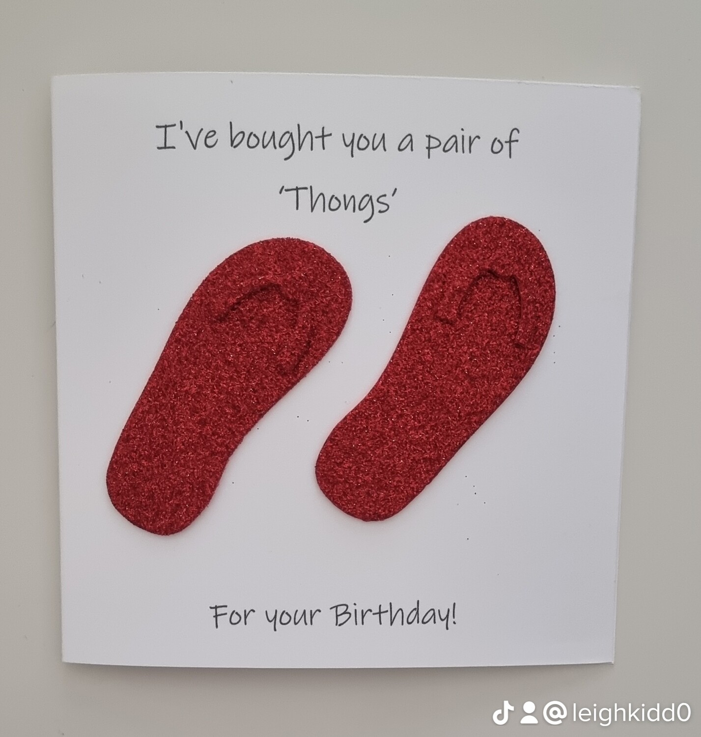 I've bought you a pair of thongs - Fun red glitter Flip flop Birthday card