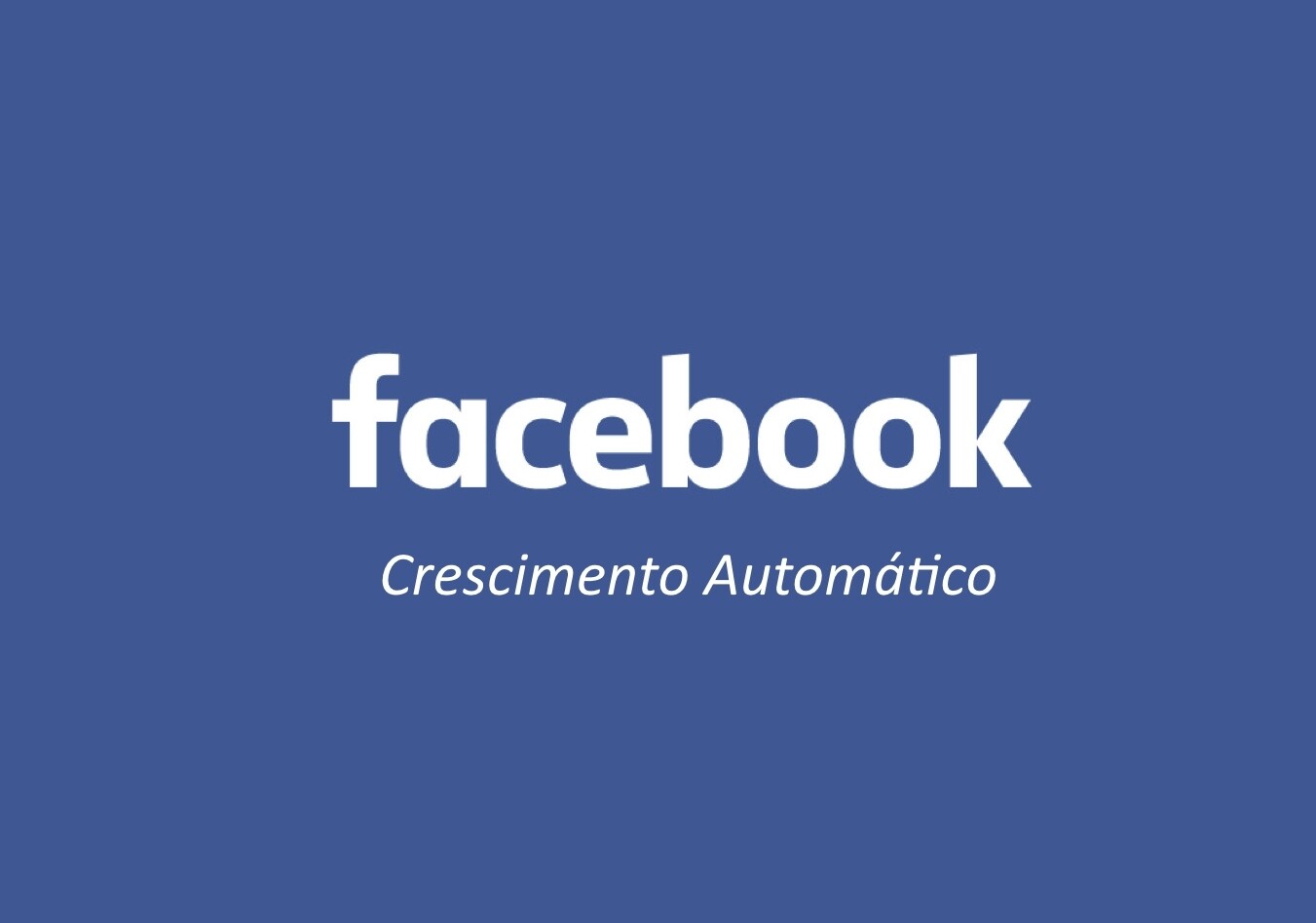 Facebook - Likes - Follows - Crescimento Automático