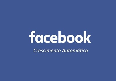 Facebook - Likes - Follows - Crescimento Automático