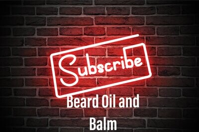 Beard Oil and Beard Balm Subscription