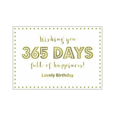 Postkarte
Wishing you 365 Days full of happiness! Lovely Birthday