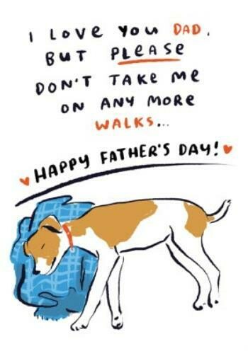 Dog Dad Father's Day Card - No More Walks