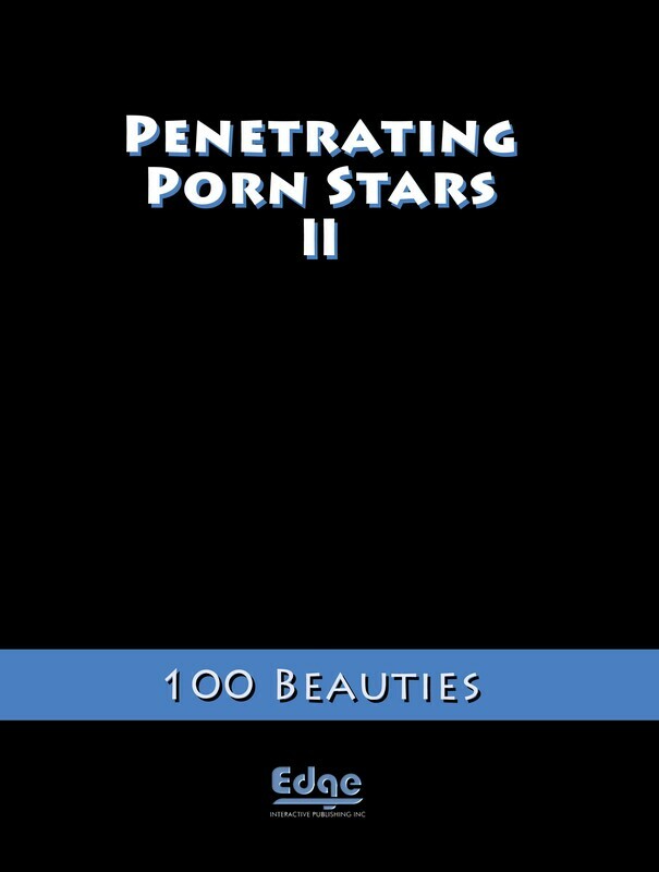 Penetrating Porn Stars II
100 Rookies to Stars