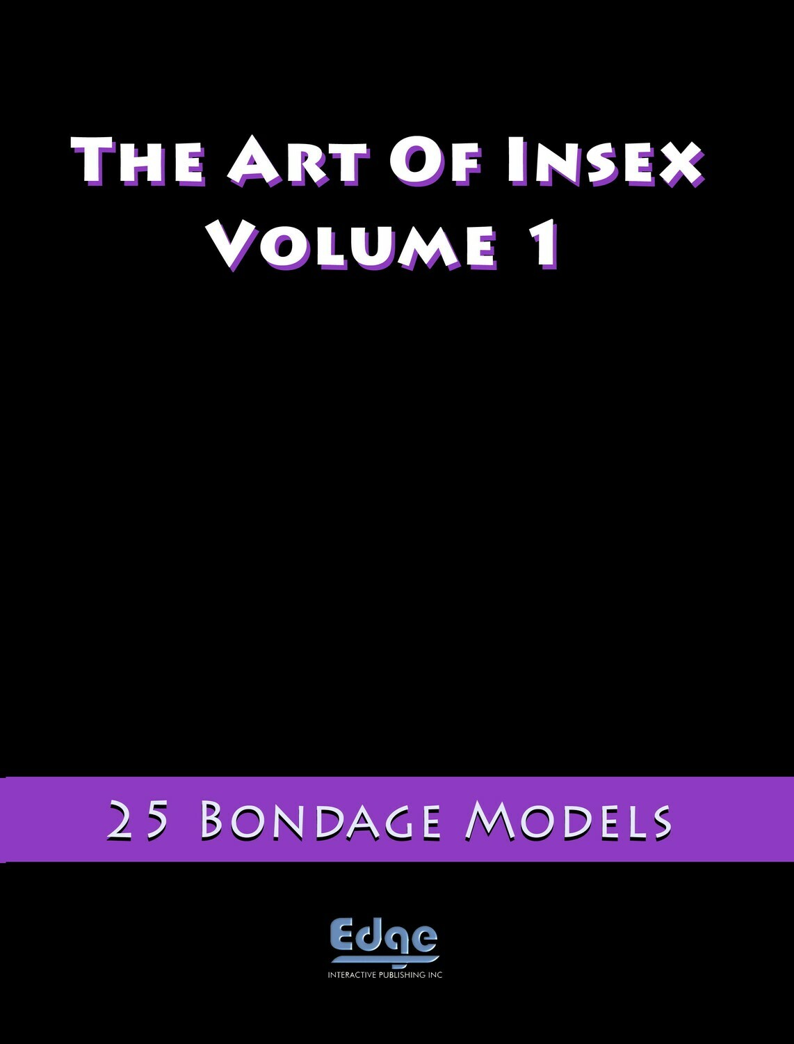 The Art of Insex BDSM and Heavy Bondage