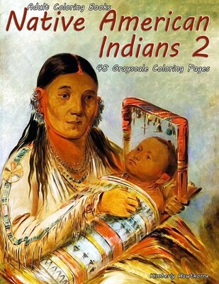 Native American Indians 2 Grayscale Coloring Book for Adults PDF Digital Download