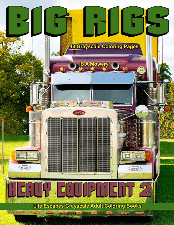 Big Rigs Heavy Equipment 2 Adult Coloring Book PDF Big Rigs Heavy Equipment 2 Adult Coloring Book PDF