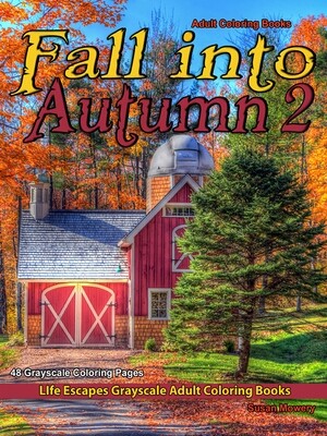 Fall into Autumn 2 Grayscale Adult Coloring Book PDF
