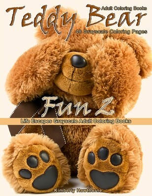 Teddy Bear Fun 2 Grayscale Adult Coloring Book PDF