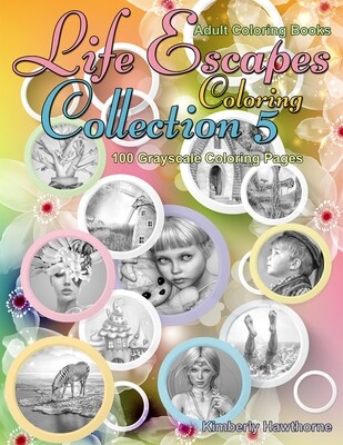 Life Escapes Coloring Collection 5 Grayscale Adult Coloring Book PDF