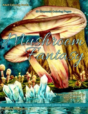 Mushroom Fantasy Grayscale Adult Coloring Book PDF