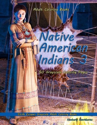 Native American Indians 3 Grayscale Adult Coloring Book PDF