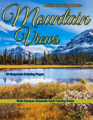 Mountain Views Grayscale Adult Coloring Book PDF