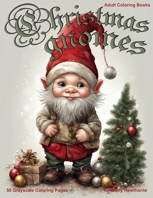 Christmas Gnomes Grayscale Coloring Book for Adults PDF