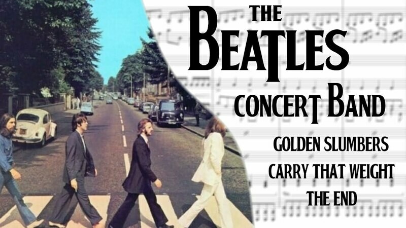 Golden Slumbers/Carry That Weight/The End - The Beatles - Concert Band - Grade 3.5-4