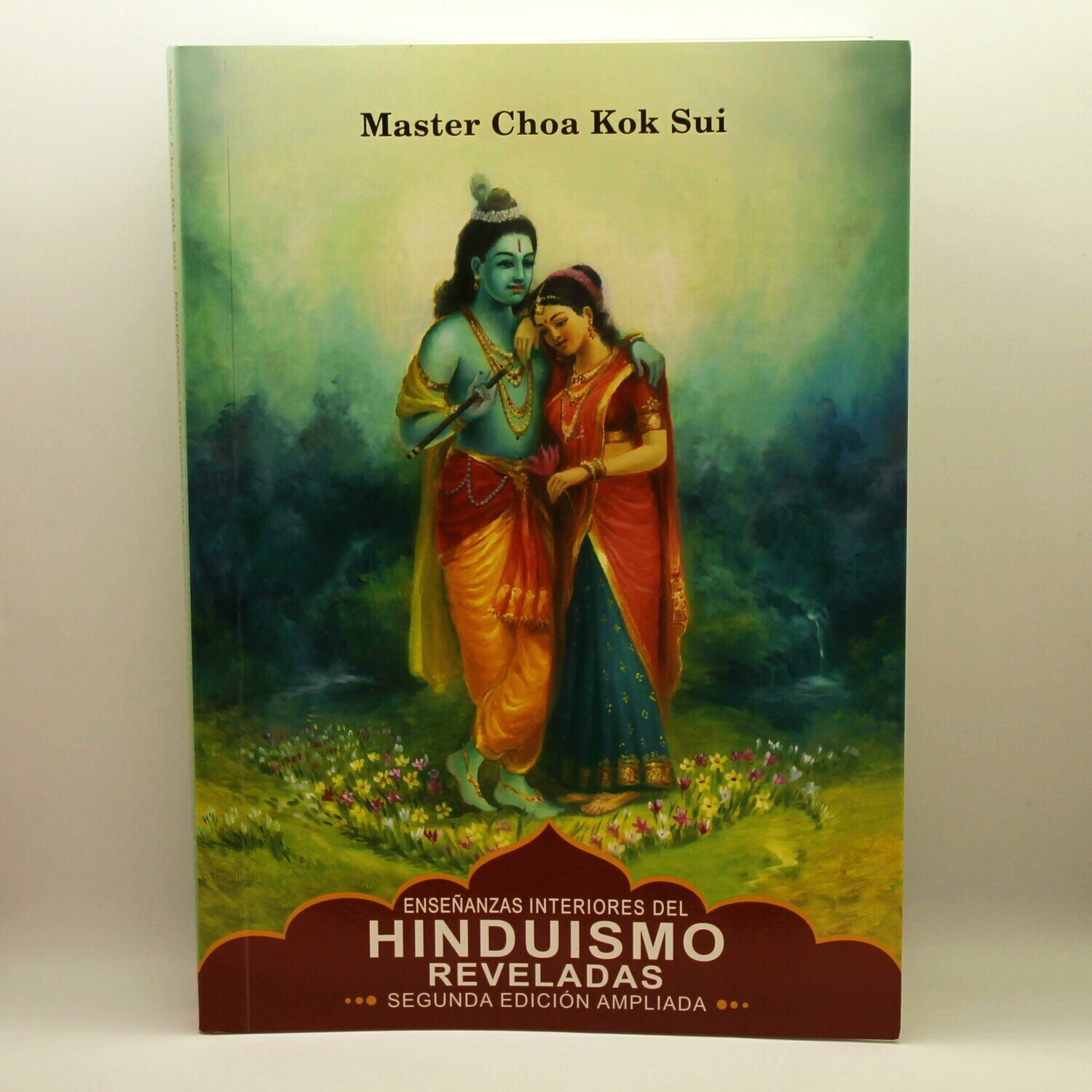 Enseñanzas Interiores del Hinduismo Reveladas 2da edición (de Master Choa Kok Sui)