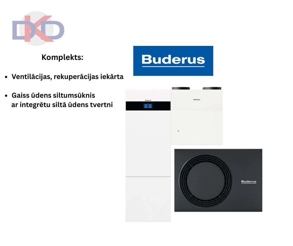 Komplekts: Buderus ventilācijas rekuperācijas iekārta, Buderus R290 gaiss ūdens siltumsūknis 6.7kW ar integrētu siltā ūdens tvertni Komplekts: Buderus ventilācijas rekuperācijas iekārta, Buderus R290 gaiss ūdens siltumsūknis 6.7kW ar integrētu siltā ūdens tvertni