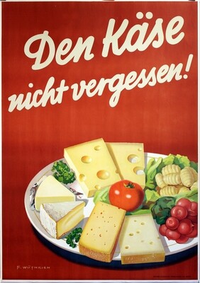 Wüthrich Fritz - Den Käse nicht vergessen!