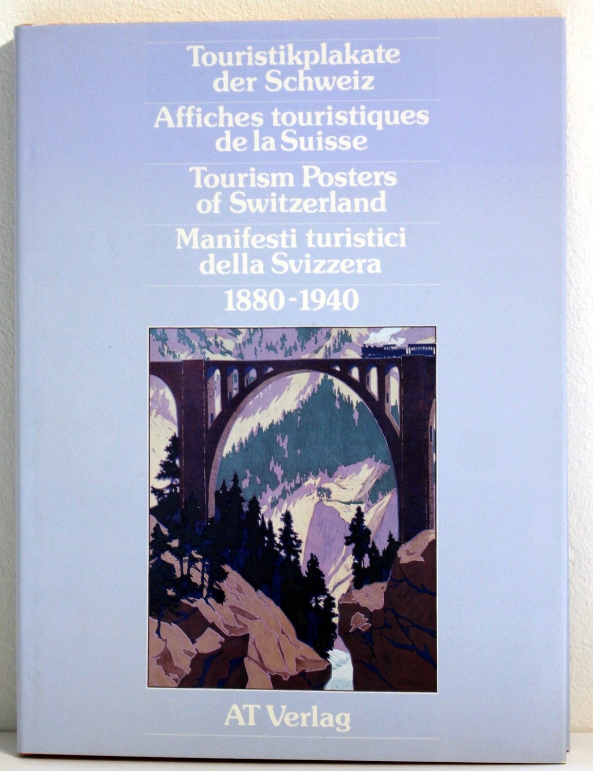 Touristikplakate der Schweiz 1880 - 1940