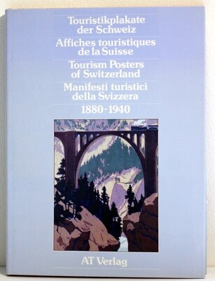 Touristikplakate der Schweiz 1880 - 1940