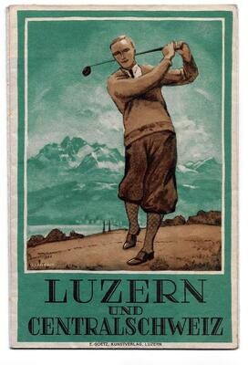 Prospekt Luzern und die Centralschweiz um 1920