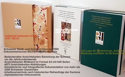 Bedeutenste Ansichtskarten-Sammlung - Schweizer Stadt- und Dorfansichten um 1900 Dokumentarisches Nachschlageverzeichnis