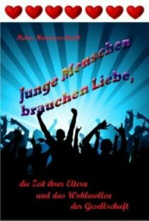 Junge Menschen brauchen Liebe ...
