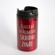 Tērauda termo  krūze "Te nekad neko nevar skaidri zināt"