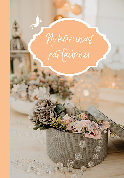 Grāmata ”No kūniņas par tauriņu”