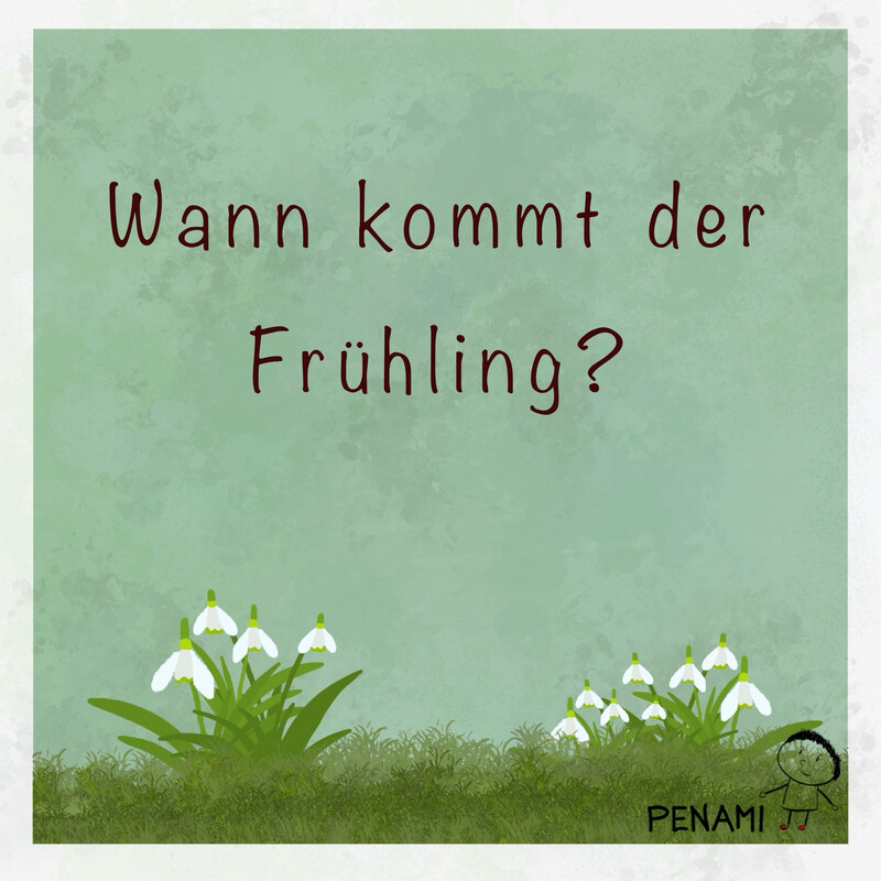 Noten und Text „Wann kommt der Frühling“