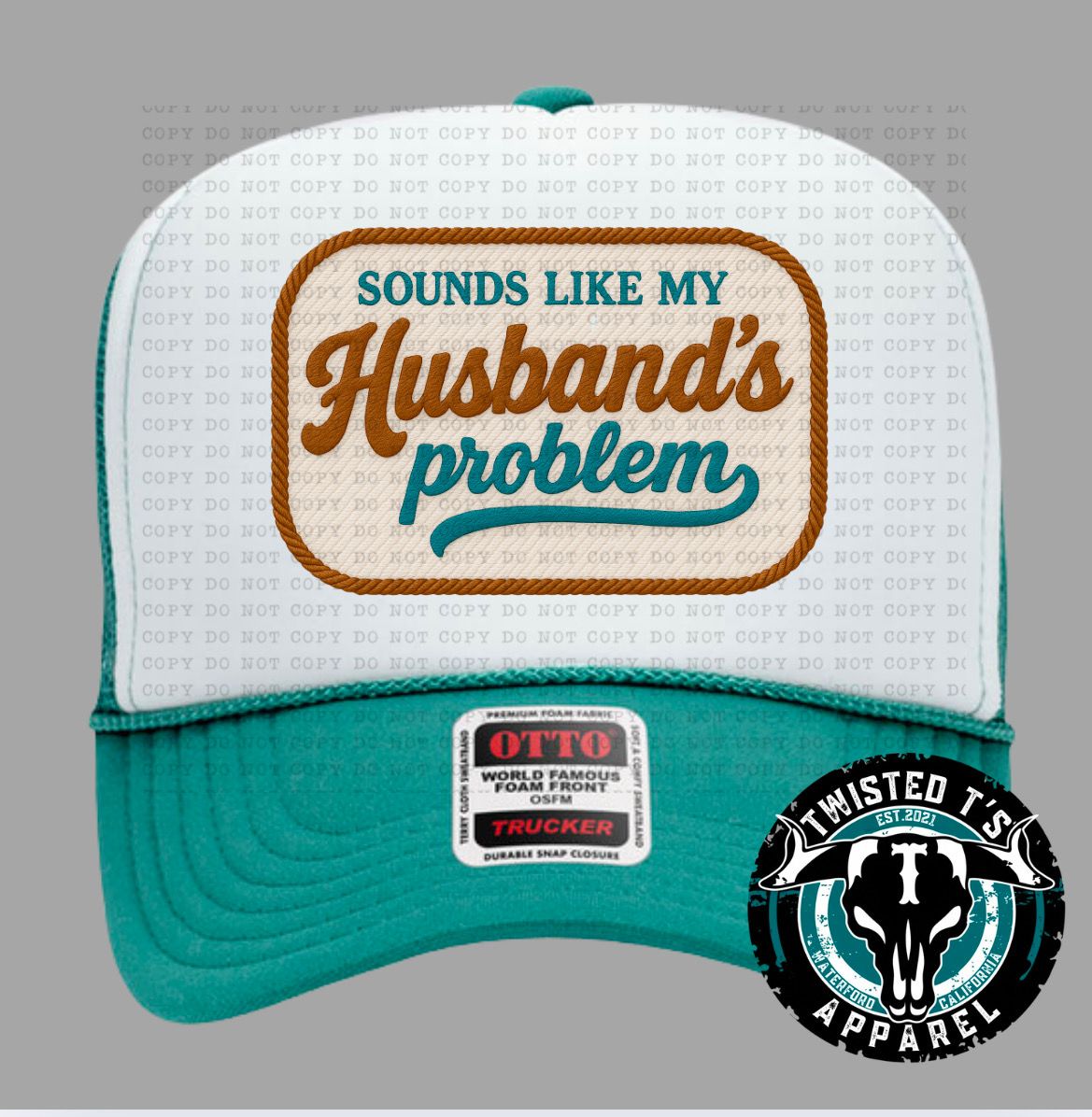 Sounds Like My Husbands Problem Otto Trucker Hat