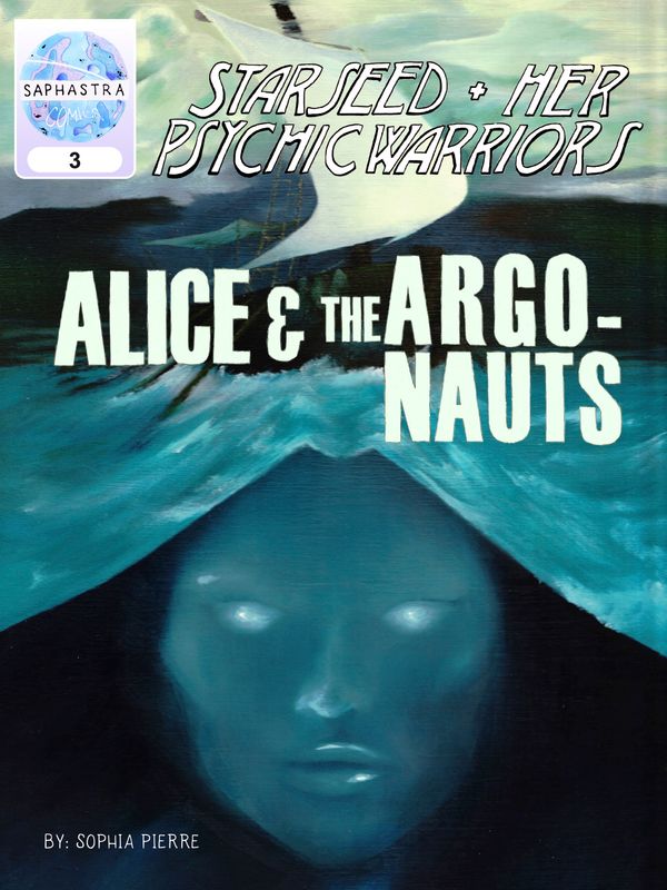 Issue #3: Alice & The Argonauts Issue #3: Alice & The Argonauts