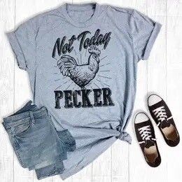 Not Today Pecker T-shirt