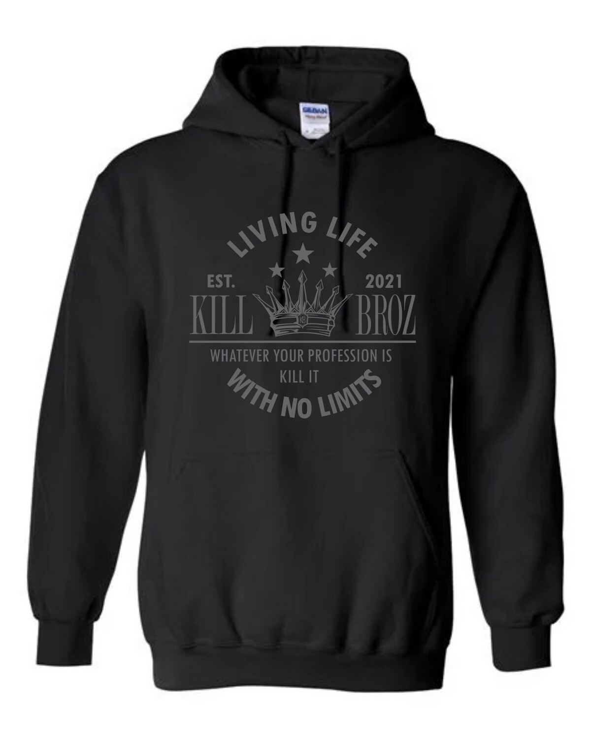 Whatever Your Profession Kill it Hoodie