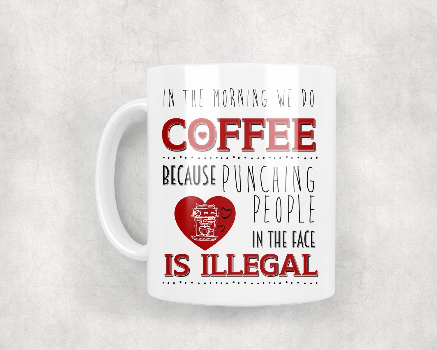 In The Morning - Mug 10oz