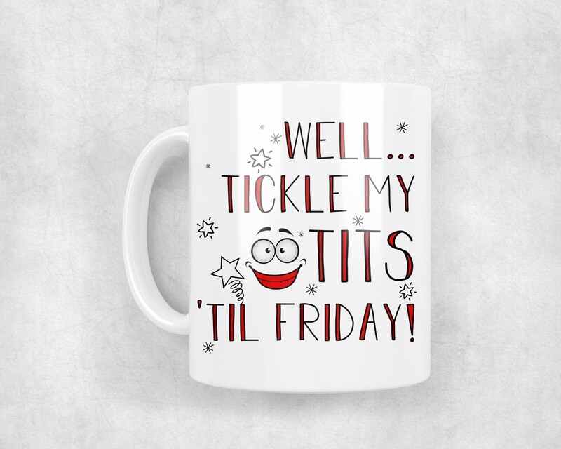 Tickle My - Mug 10oz