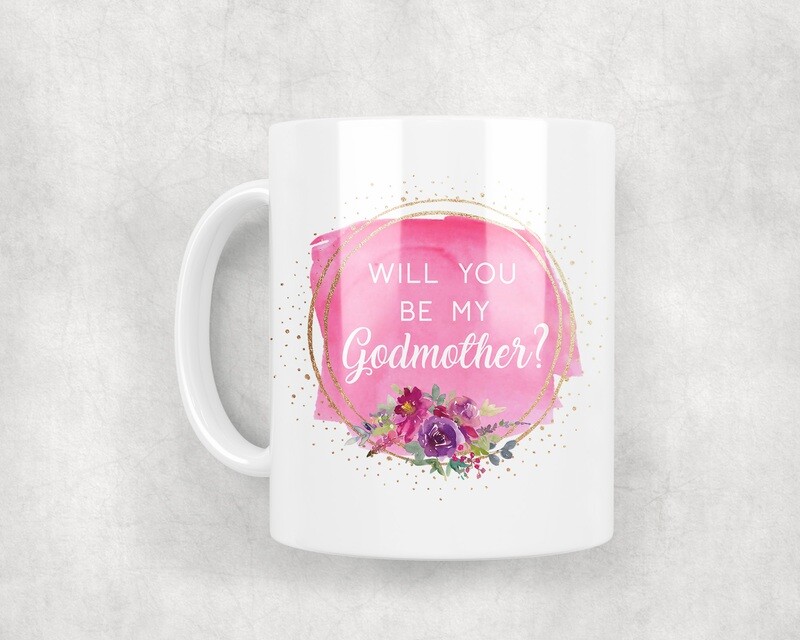 Will You Be My Godmother - Mug 10oz