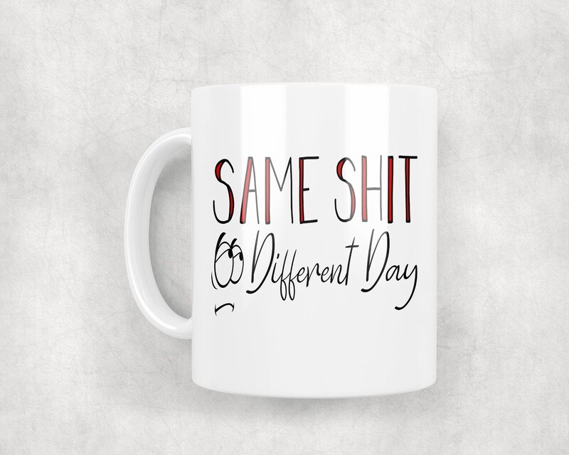 Same Shit - Mug 10oz