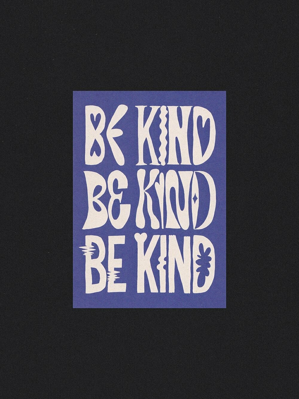 Be Kind - Blue