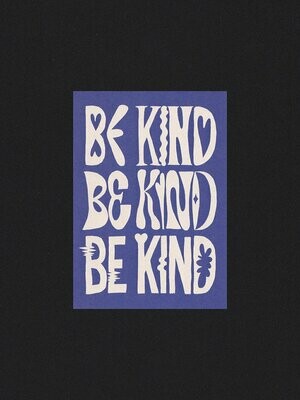 Be Kind - Blue