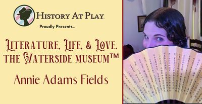 Victorian Gossip Girl™/Literature, Life, &amp; Love at the Waterside Museum™ On Demand