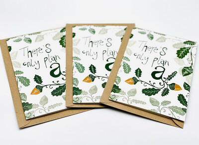 There’s Only Plan A - Acorn & Oak Leaf Greetings Card (pack of 3)