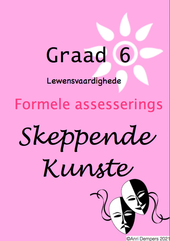 Graad 6 Skeppende Kunste assesserings (ENG +AFR)