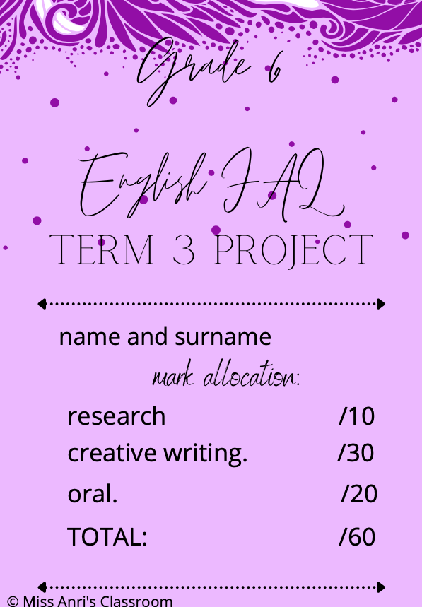 Grade 6 English FAL Term 3 Project Grade 6 English FAL Term 3 Project
