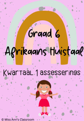 Graad 6 Afrikaans Huistaal kwartaal 1 assesserings (2022)