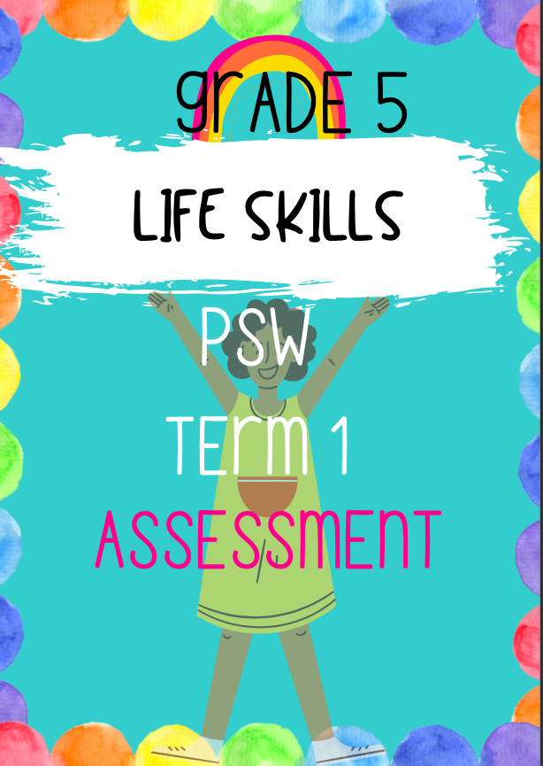Grade 5 PSW (Life Skills) term 1 assessment (2022)
