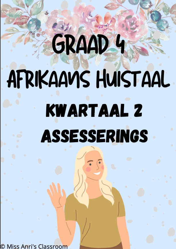 Graad 4 Afrikaans Huistaal kwartaal 2 assesserings (2022)